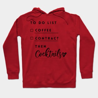 To do list: coffee, contract then cocktails Hoodie